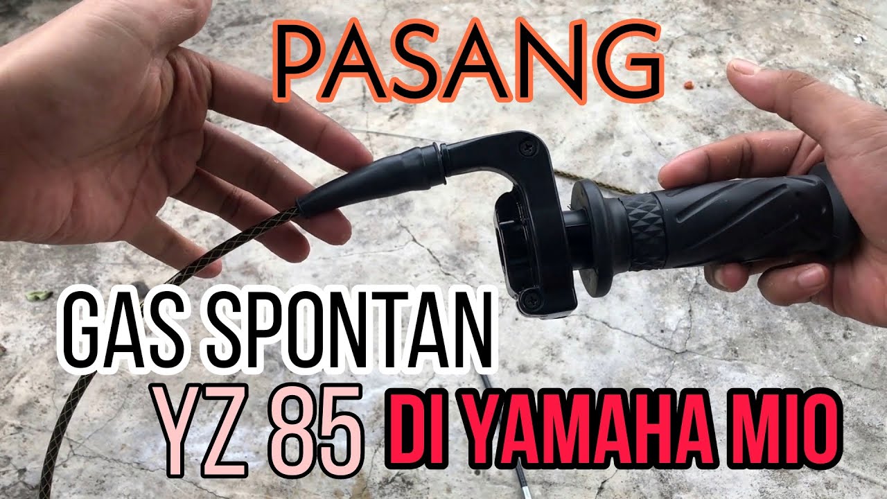GAS SPONTAN YZ 85 DI YAMAHA MIO