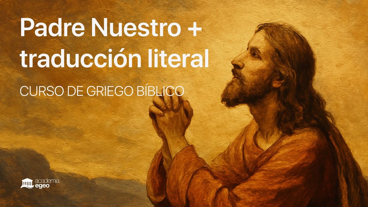 Oración del Padre Nuestro en Koiné | Curso de GRIEGO BÍBLICO