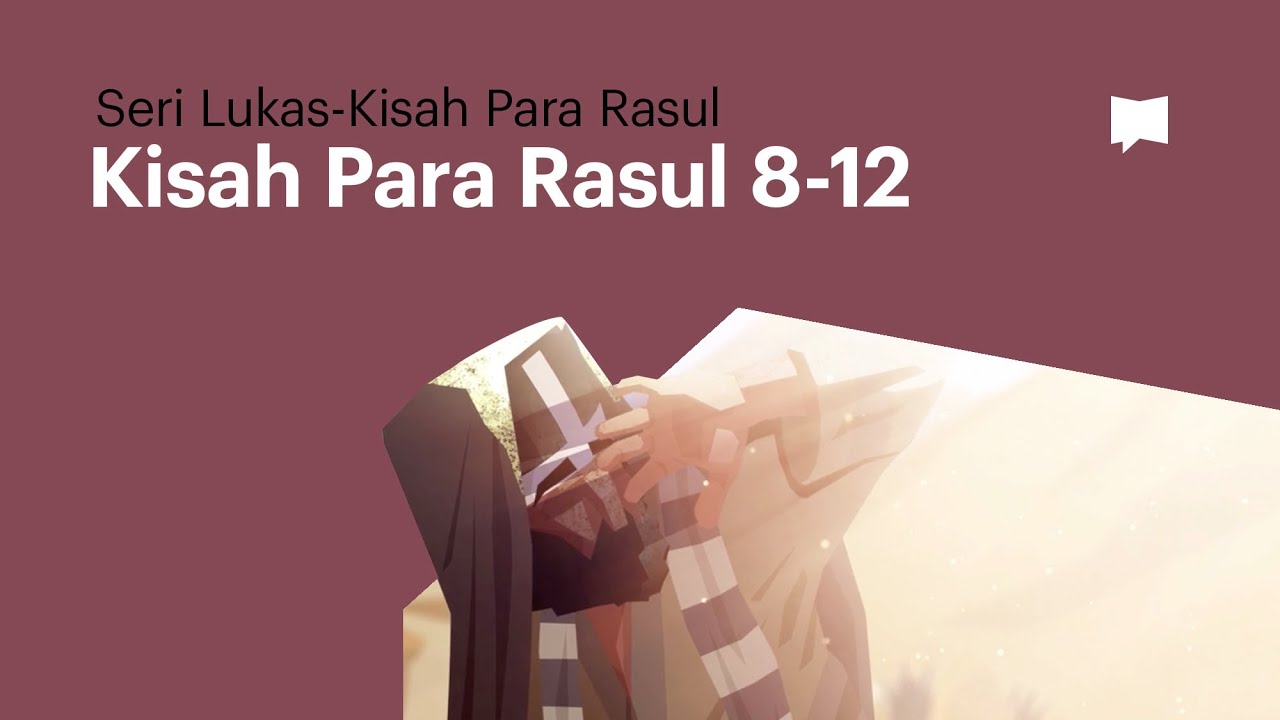 Rasul Paulus: Kisah Para Rasul 8-12
