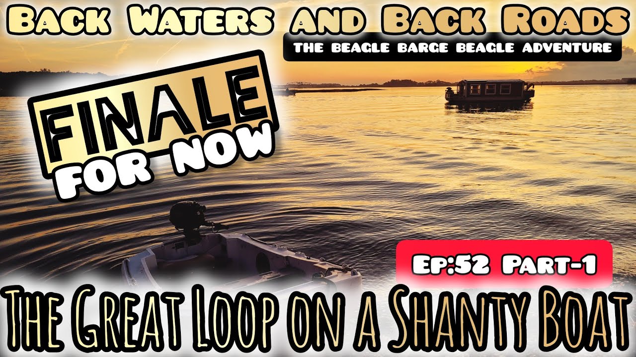 Ep:52 Part-1 The Great Loop on a Shanty Boat | 