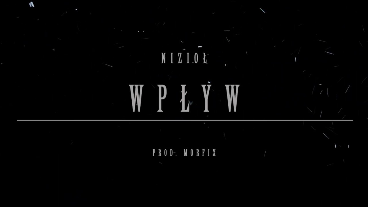 Nizioł - Wpływ