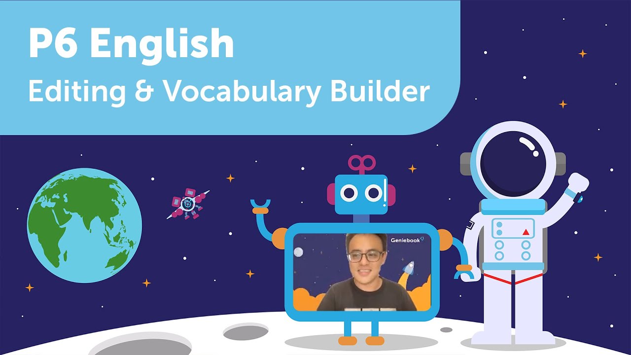Editing and Vocabulary Builder | P6 English | Learn PSLE Primary 6 English with Geniebook