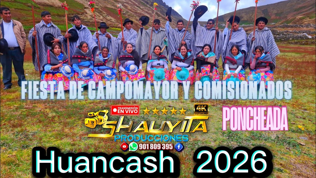 ✴️ HUANCASH 08 DE ENERO 2026✴️ - [PONCHEADA] - Fiesta de Campomayor y comisionados