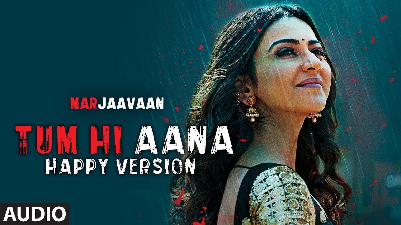 Full Audio: Tum Hi Aana (Happy Version) | Riteish D, Sidharth M, Tara S | Jubin Nautiyal, Payal Dev