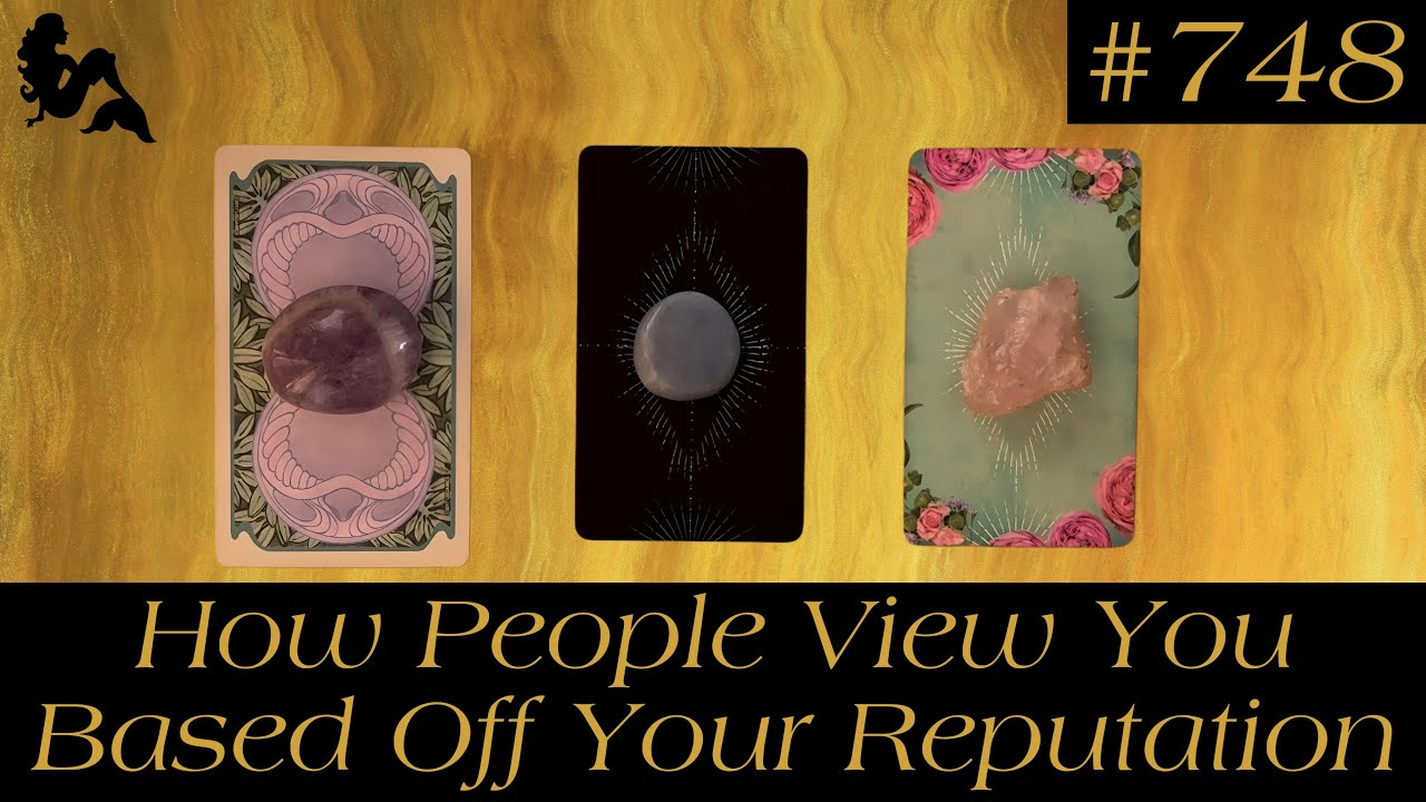 Pick A Card Tarot - How People View You Based Off Your Reputation ?👀🫣😱