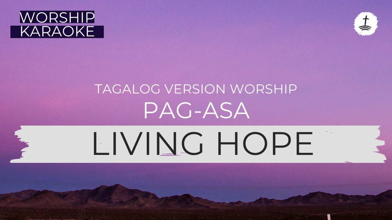 Living Hope - Tagalog Version - Worship Karaoke - No Vocal with Lyrics - gloryfall