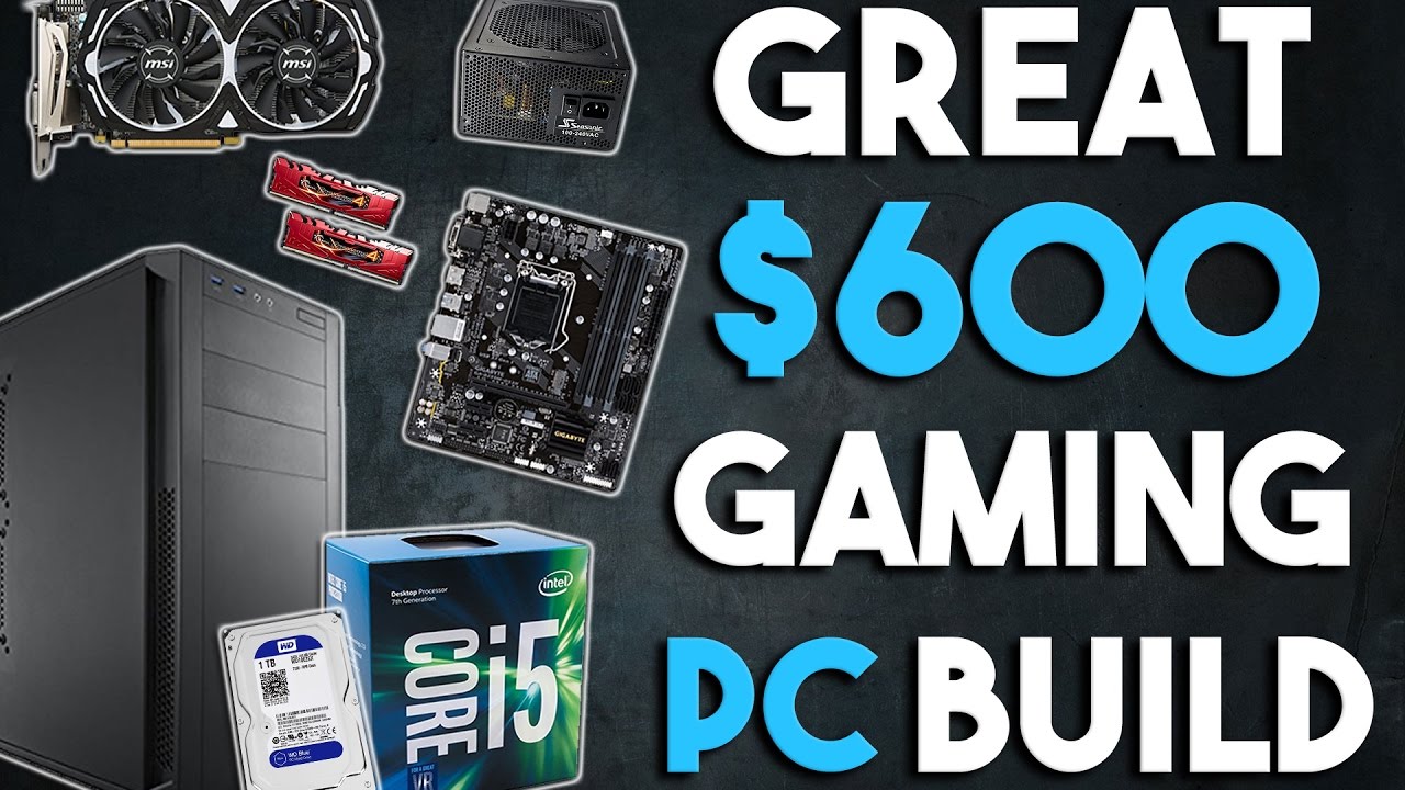 Great $600 KABYLAKE Gaming PC Build 1080p Gaming PC March 2017