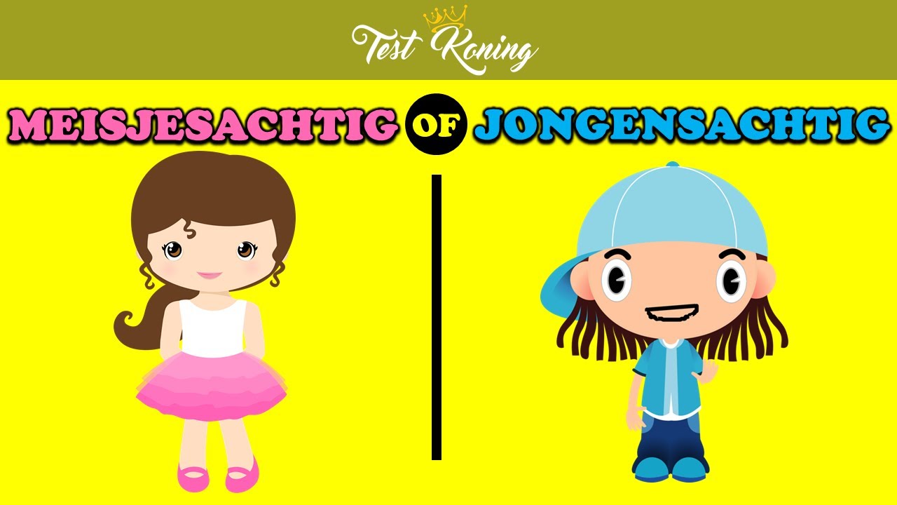Ben jij Jongensachtig of Meisjesachtig? | Persoonlijkheidstest