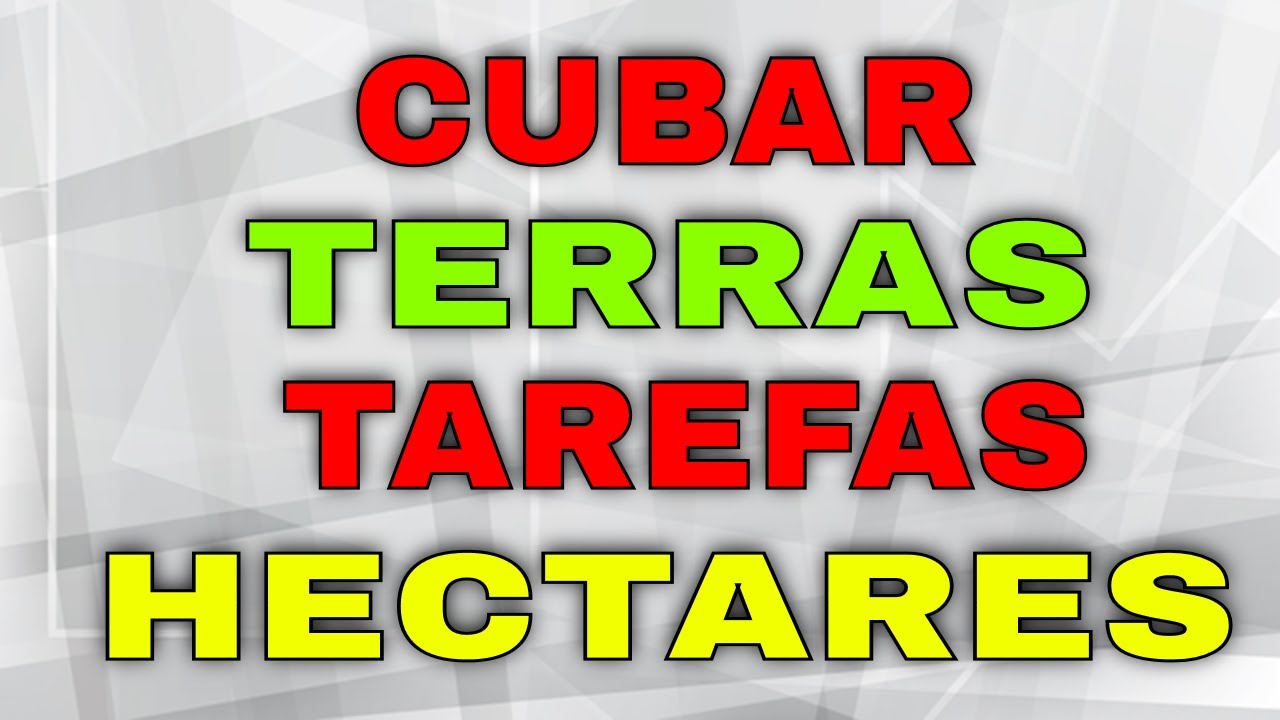 COMO CUBAR TERRAS EM TAREFAS E HECTARES | Eng. CarlosRods