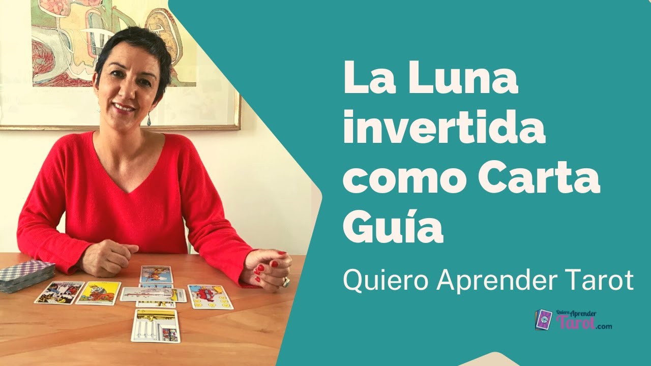 La Luna invertida como Carta Guía