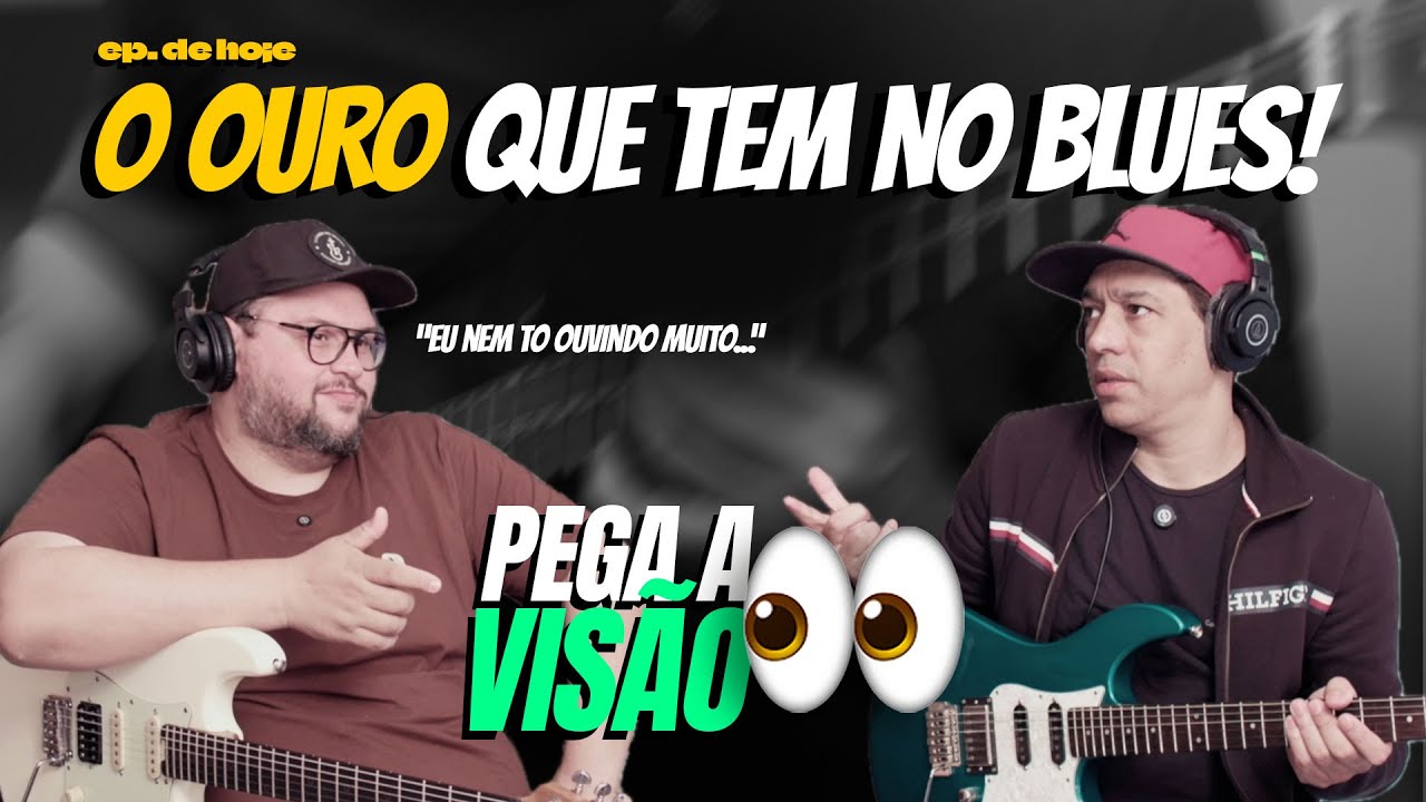 O OURO QUE TEM NO BLUES!!!! (PEGA A VISÃO)