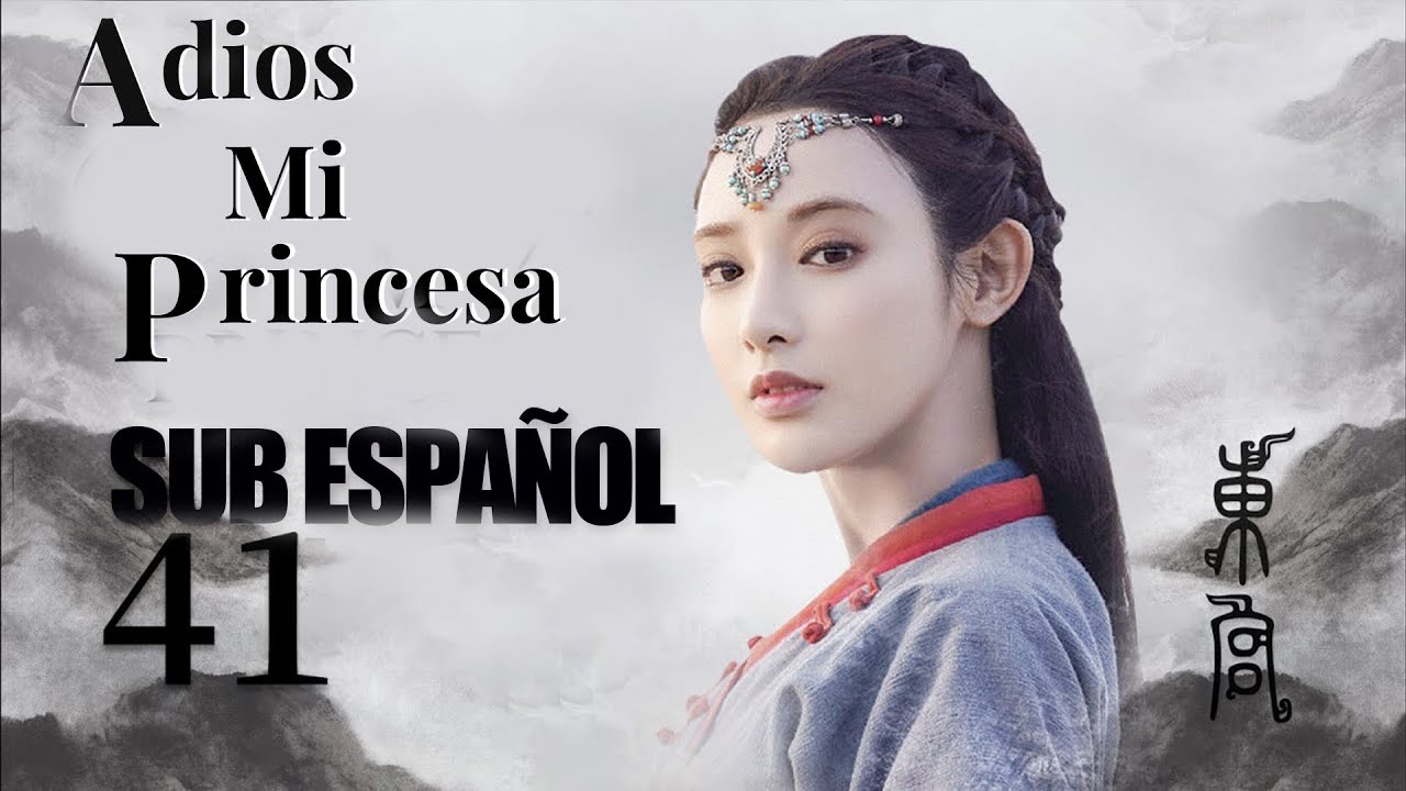 EP40 SUB ESPAÑOL Adios Mi Princesa, Good Bye, My Princess】l Romance Historico
