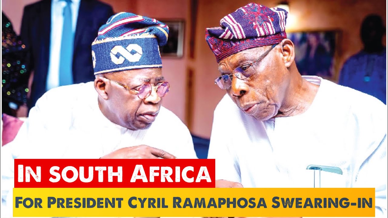 President Tinubu & Chief Obansanjo Arrive South Africa For President Cyril Ramaphosa Swearing-in