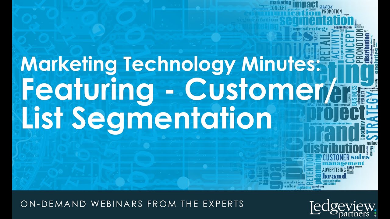 Marketing Technology Minutes - Customer/List Segmentation