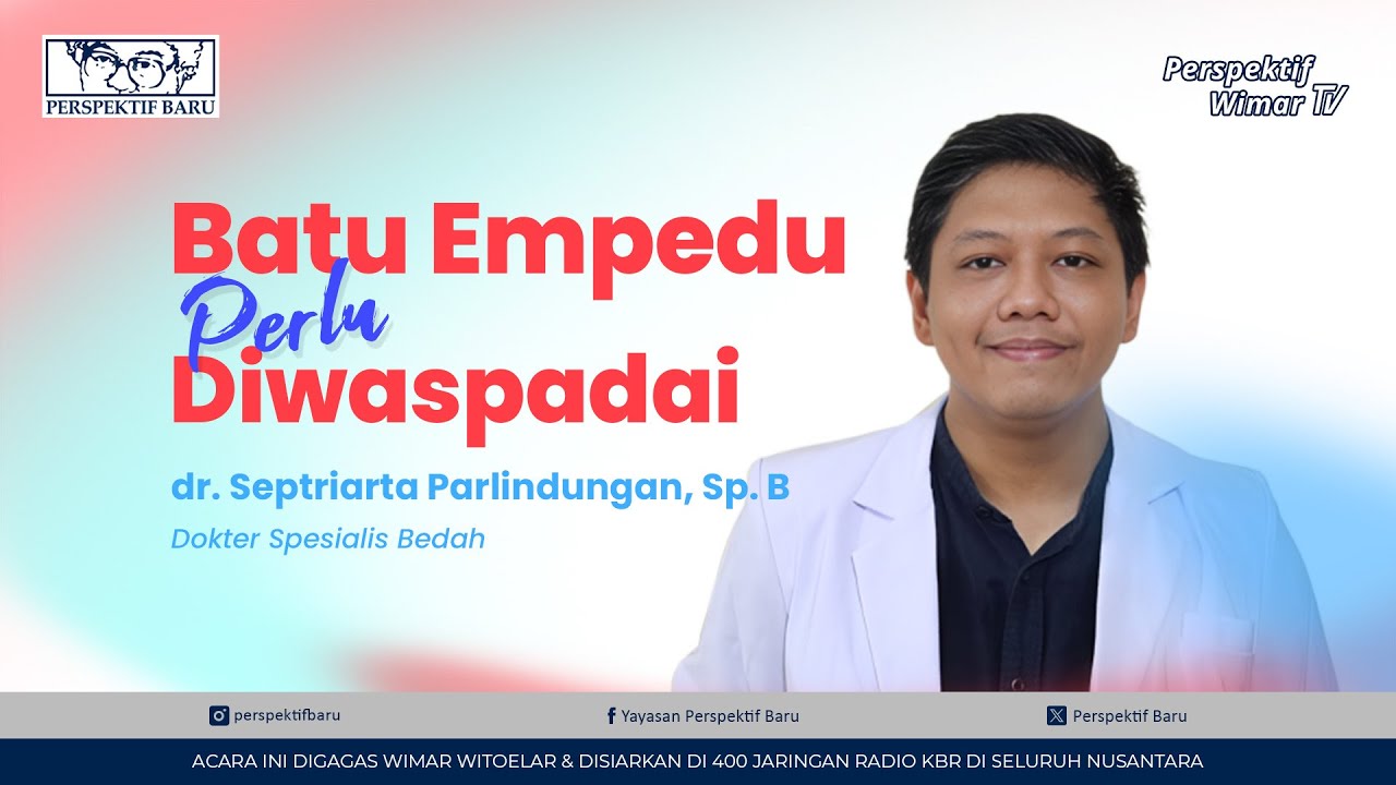 Ini Cara Terbaik Mengatasi Batu Empedu - dr. Septriarta Parlindungan, Sp. B - Perspektif Baru