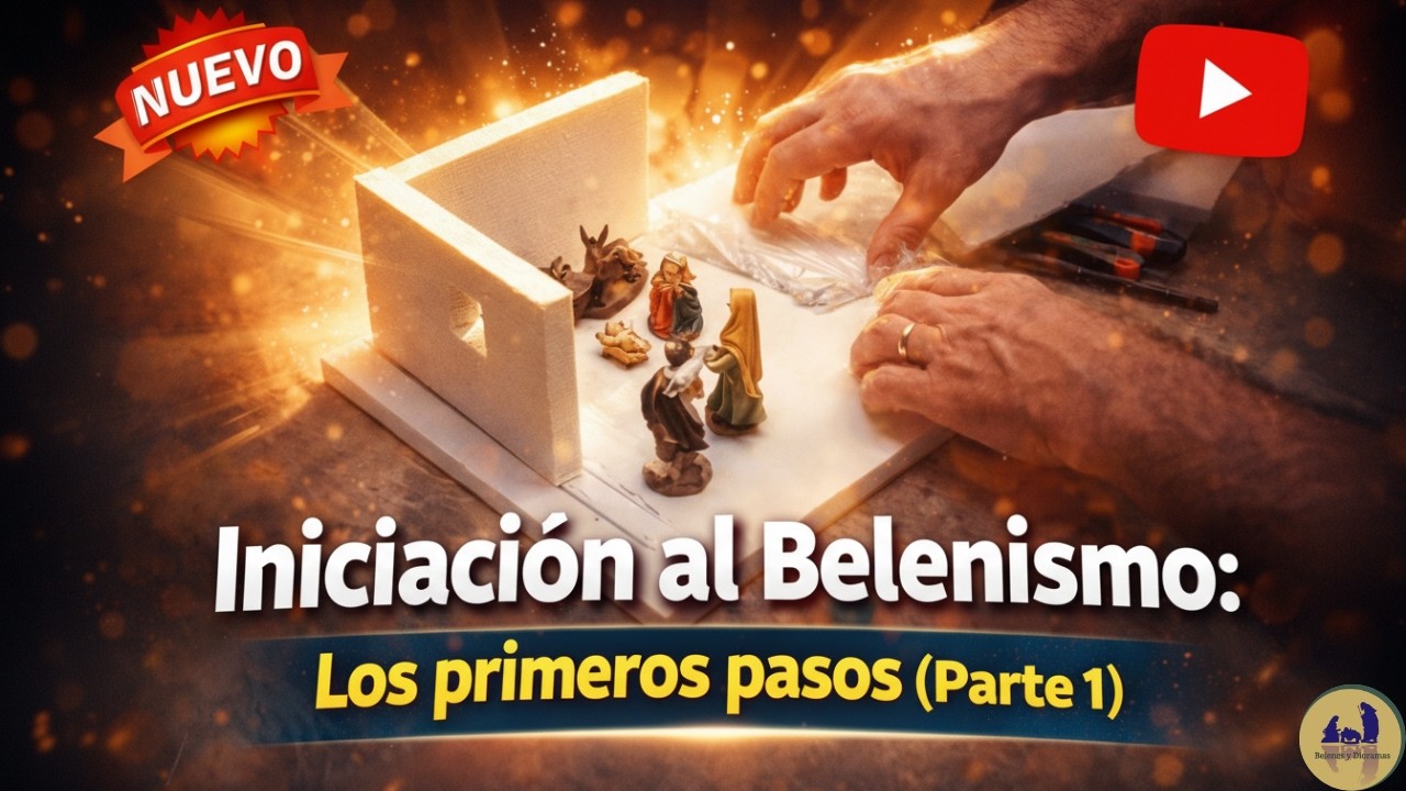 Iniciación al Belenismo Los primeros pasos para tu Belén o Pesebre Parte 1