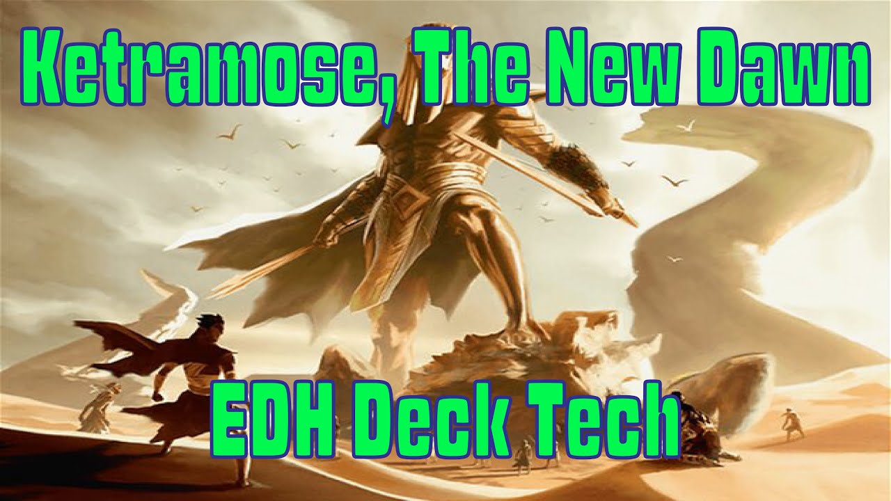 EDH Deck Tech Episode 4: Ketramose, The New Dawn