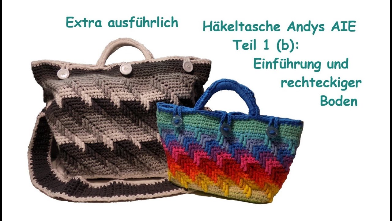 *Anfänger - extra ausführlich* Andys AIE  Tasche häkeln Teil 1 (b)