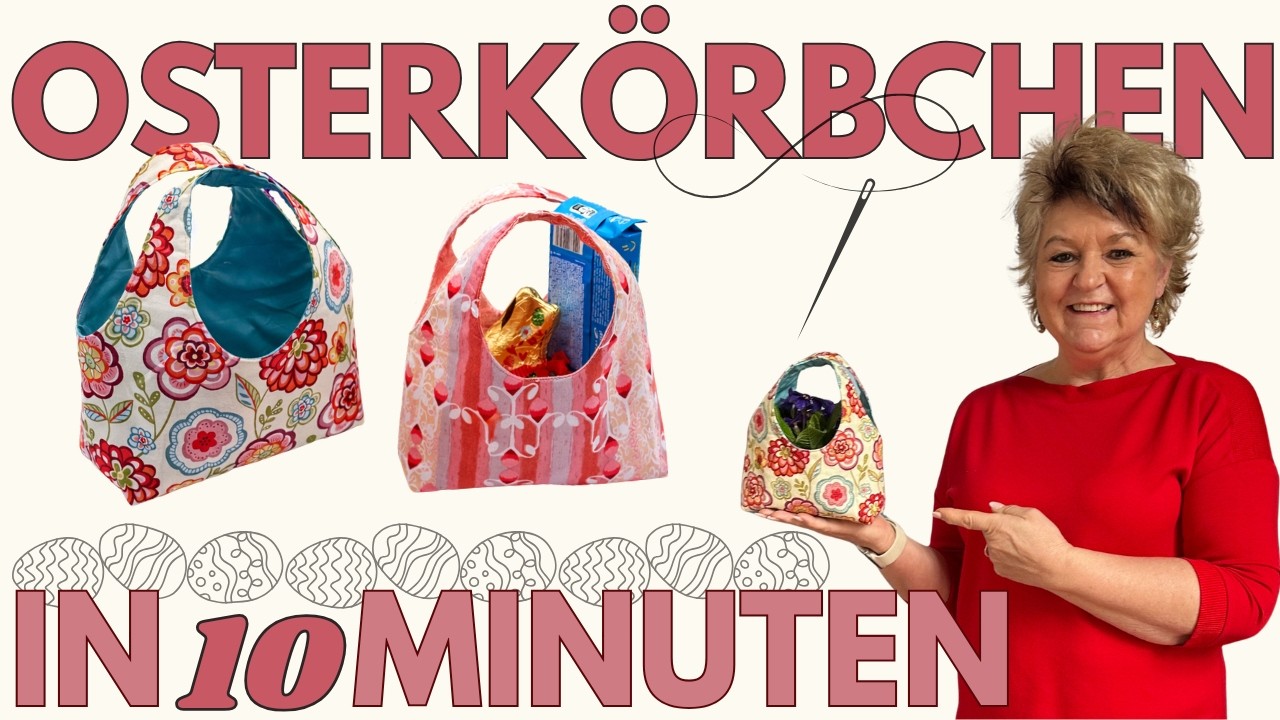 Osterkörbchen nähen – ein schnelles Nähprojekt für Anfänger und Fortgeschrittene / DIY