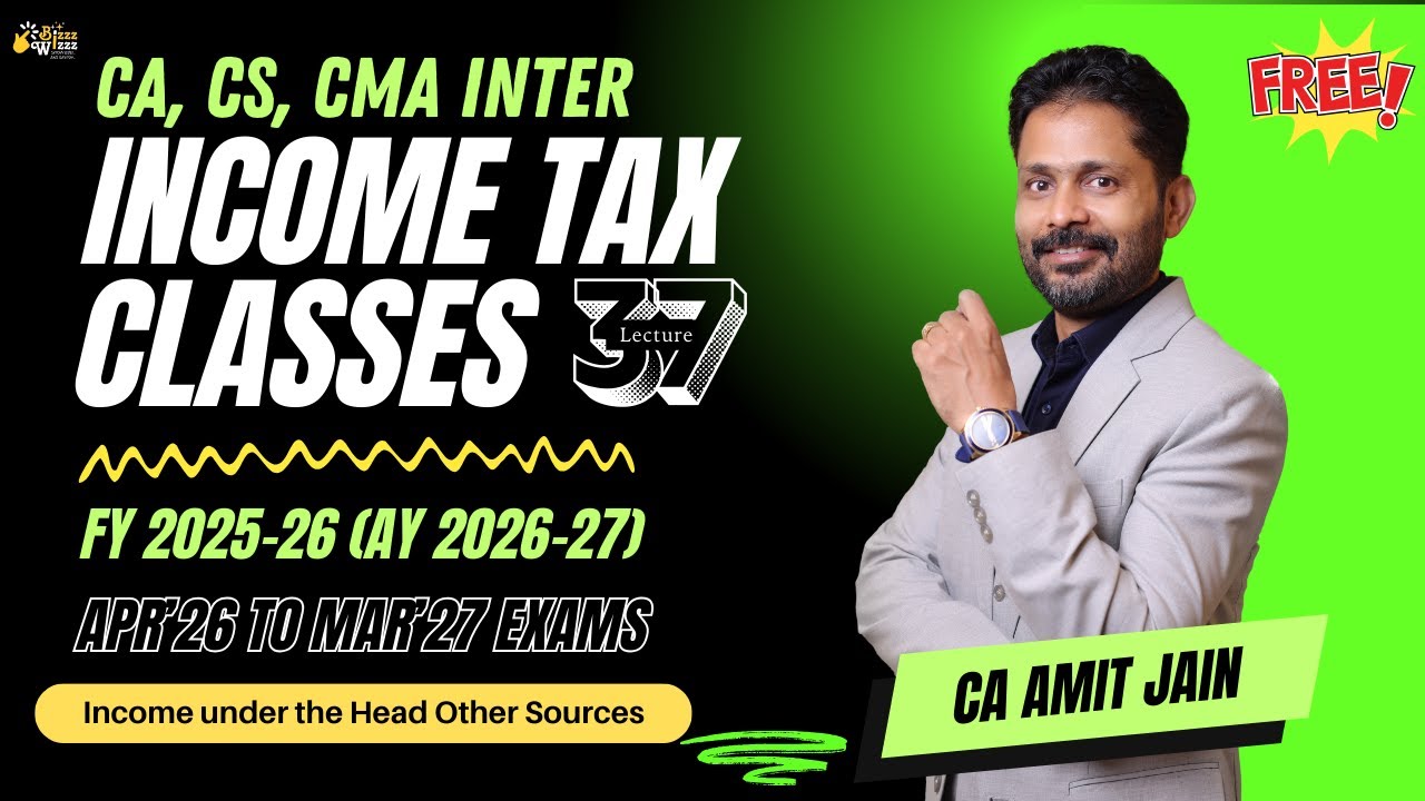 Income Tax Free Course|Income Under the Head Salary Lecture 37| AY 26-27| CA, CS & CMA Intermediate