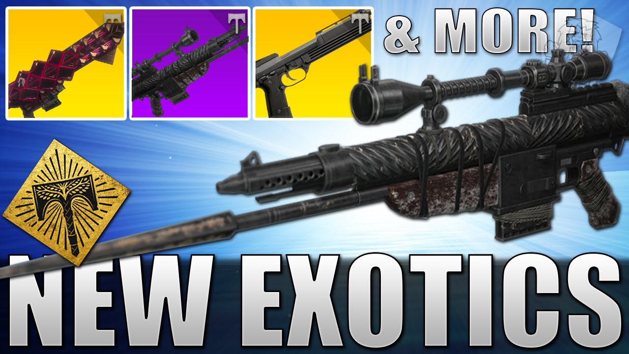 Destiny: New Rise Of Iron Exotic Weapons / Exotic Weapon & Armor Ornaments & More!