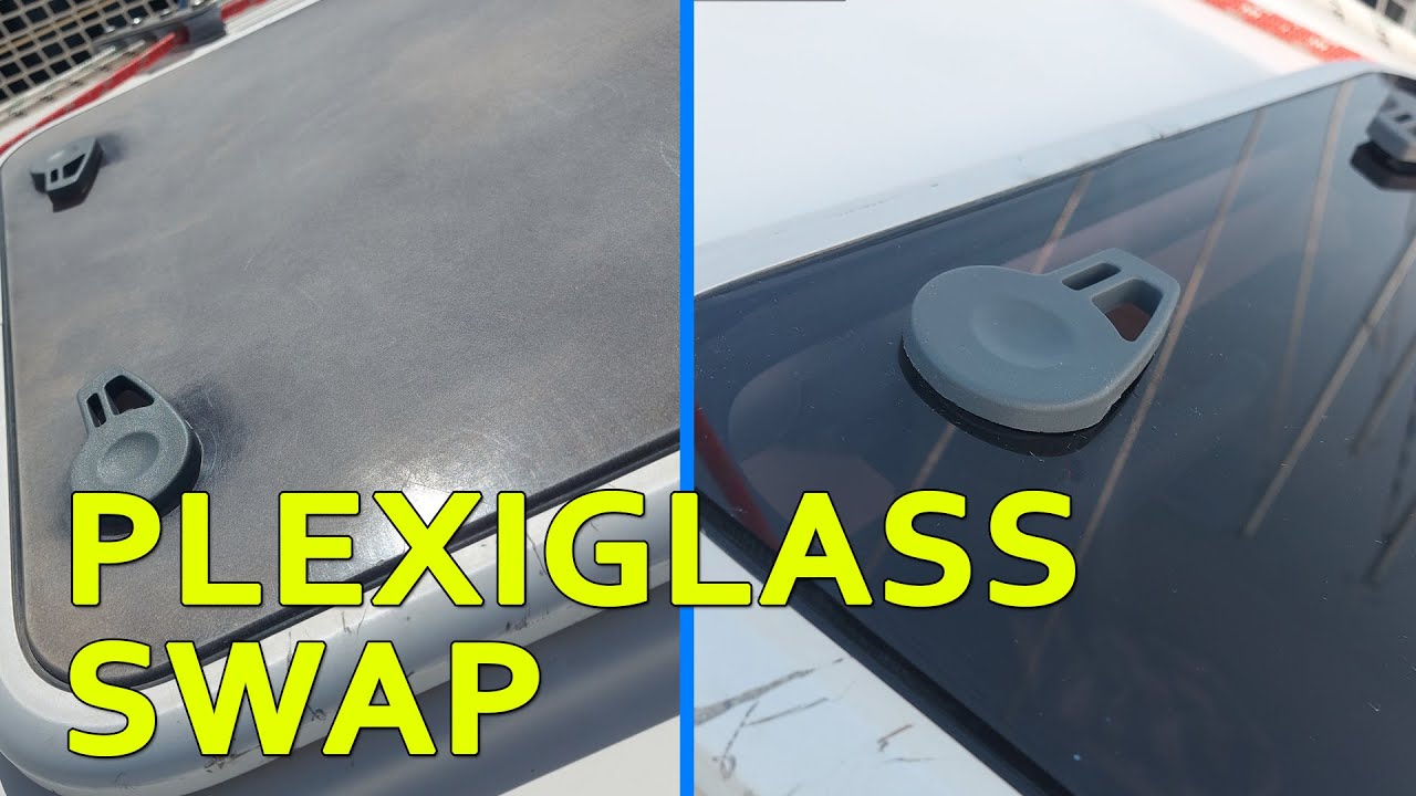 From Foggy to Fabulous: Step-by-Step Lewmar Hatch Plexiglass Replacement / Sailboat Restoration