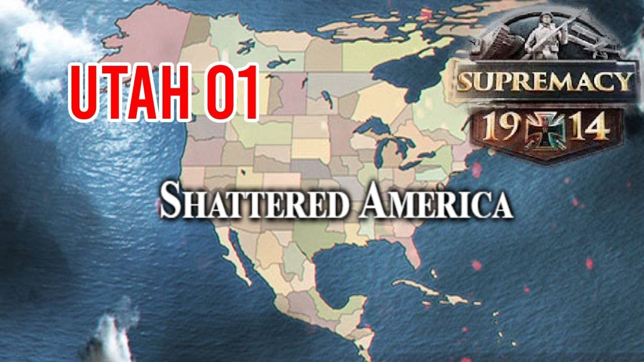 Day 01 Invasion & Why I Love Shattered America | Let's Play Supremacy 1914