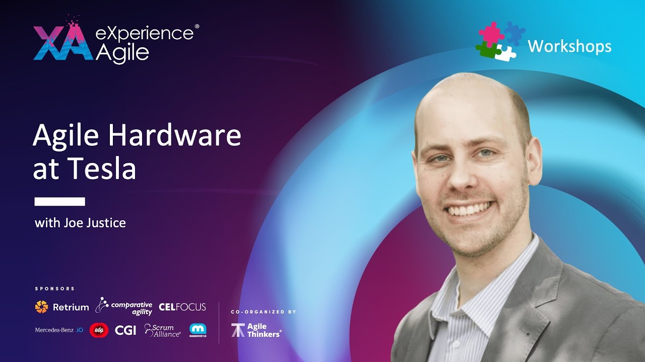 WORKSHOP - Joe Justice - Agile Hardware at Tesla