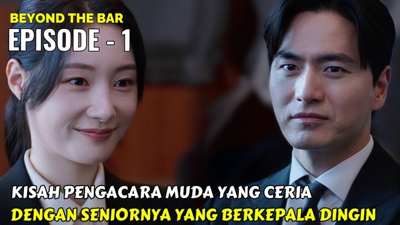 KISAH PENGACARA MUDA YANG TERAMPIL DI FIRMA HUKUM TERKENAL || ALUR CERITA BEYOND D' BAR EPS - 1