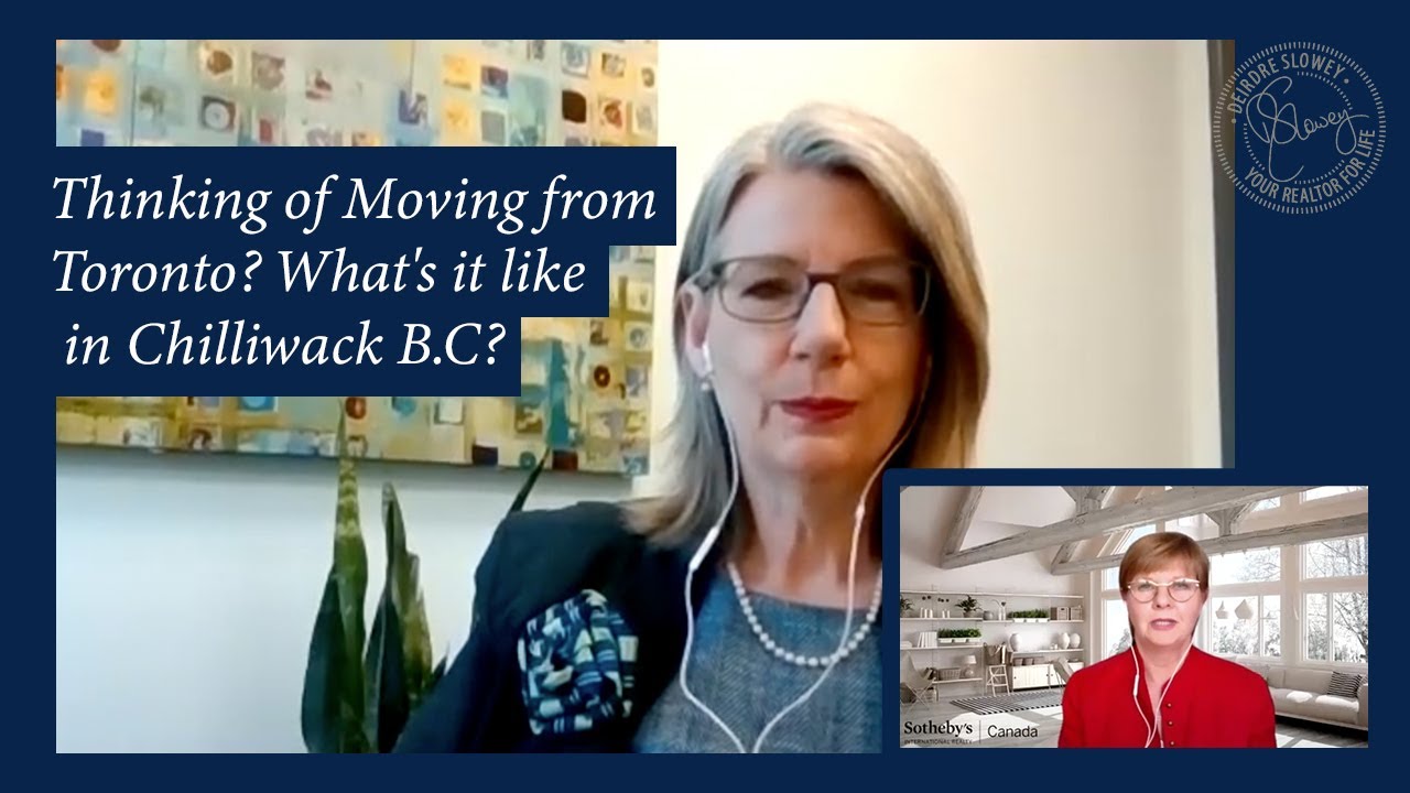 Thinking of Moving from Toronto? What's it like in Chilliwack B.C?