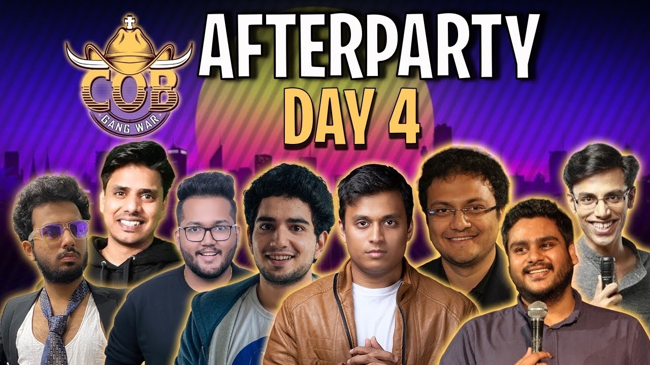 COB GANG WAR AFTERPARTY | DAY 4 ft. Sagar, Biswa, Samay, Vaibhav, Beaststats, M. Pandey & More