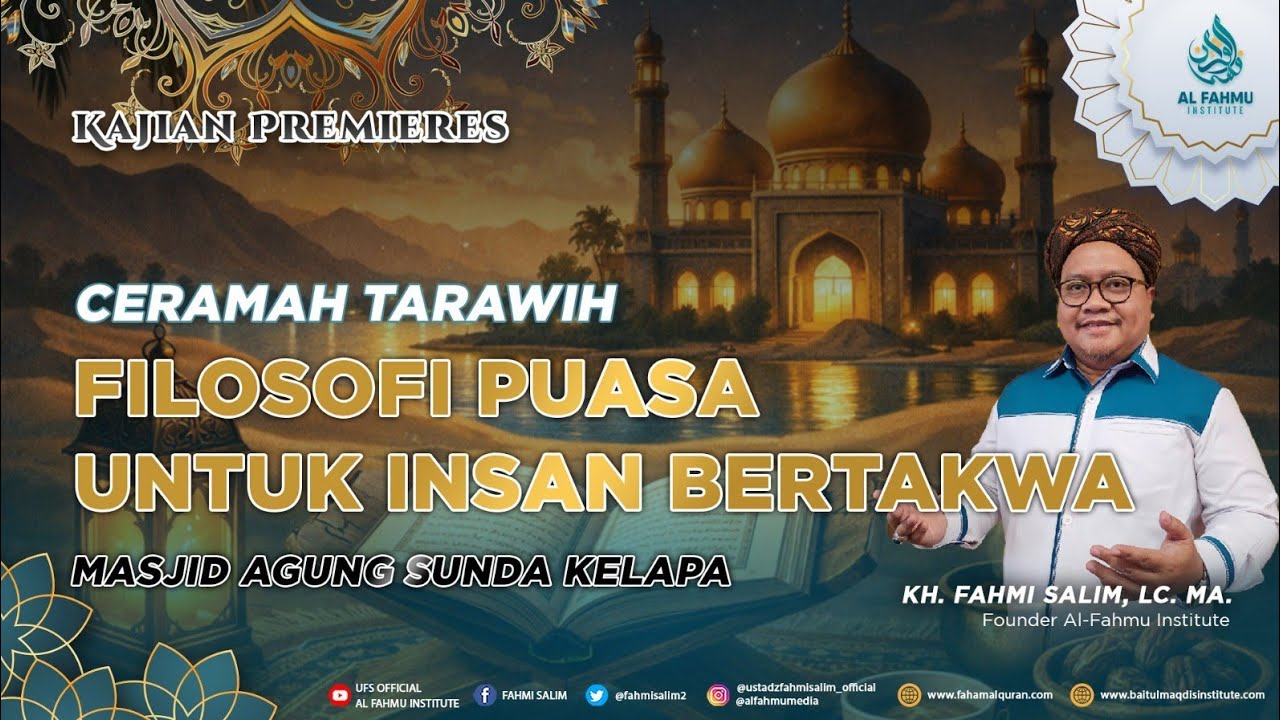 Filosofi Puasa untuk Insan Bertakwa II Ceramah Tarawih Masjid Agung Sunda Kelapa