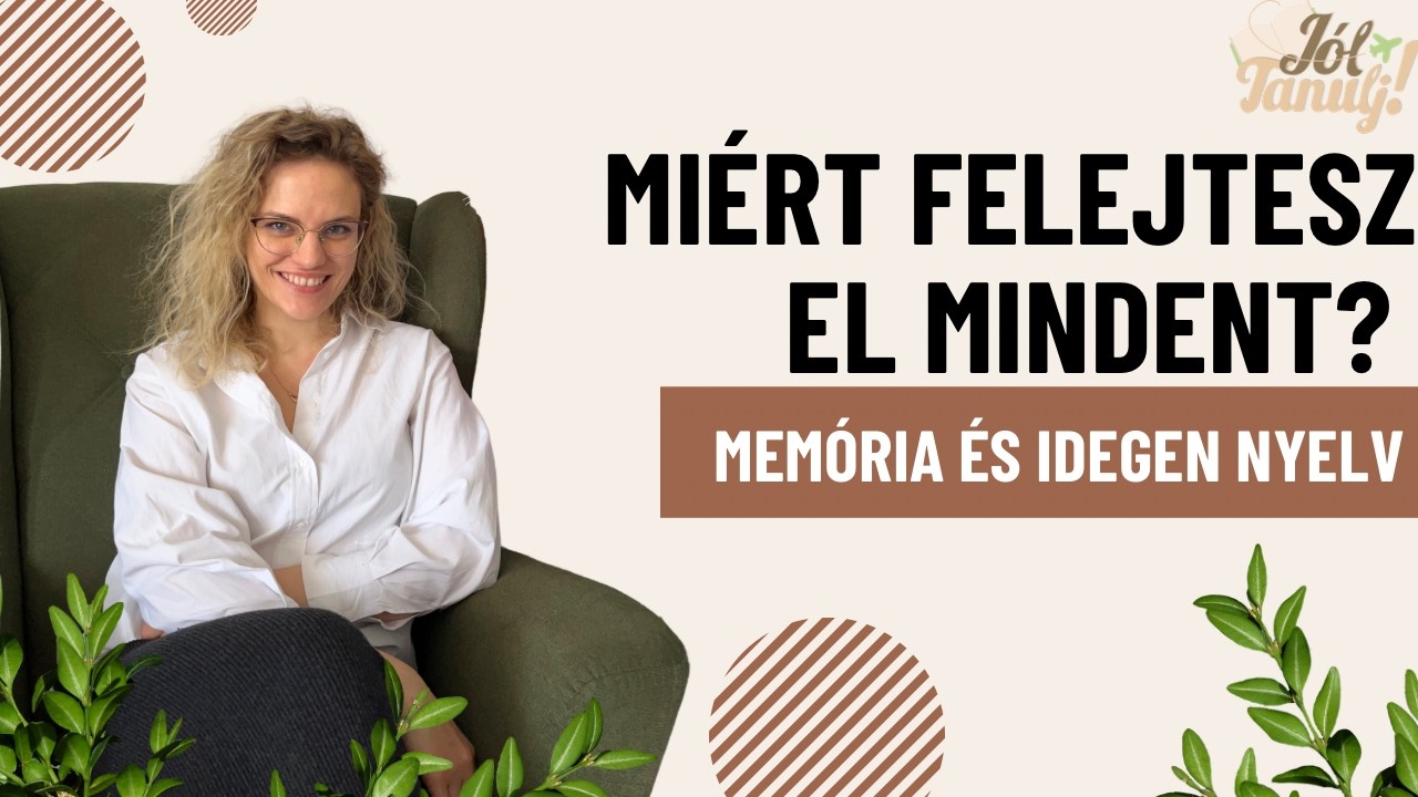Miért felejtesz el mindent, amit megtanulsz? - Az idegen nyelv és a memória kapcsolata