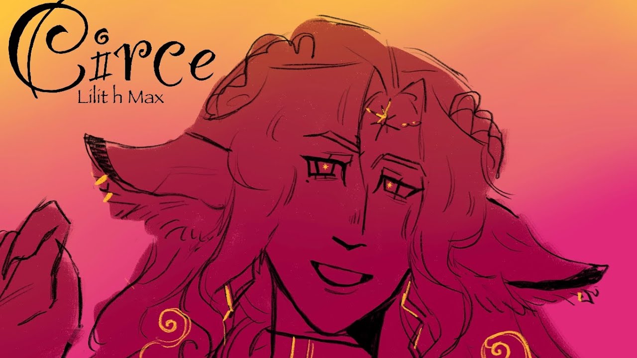 Circe - Lilith Max | fan animation | EPIC the musical