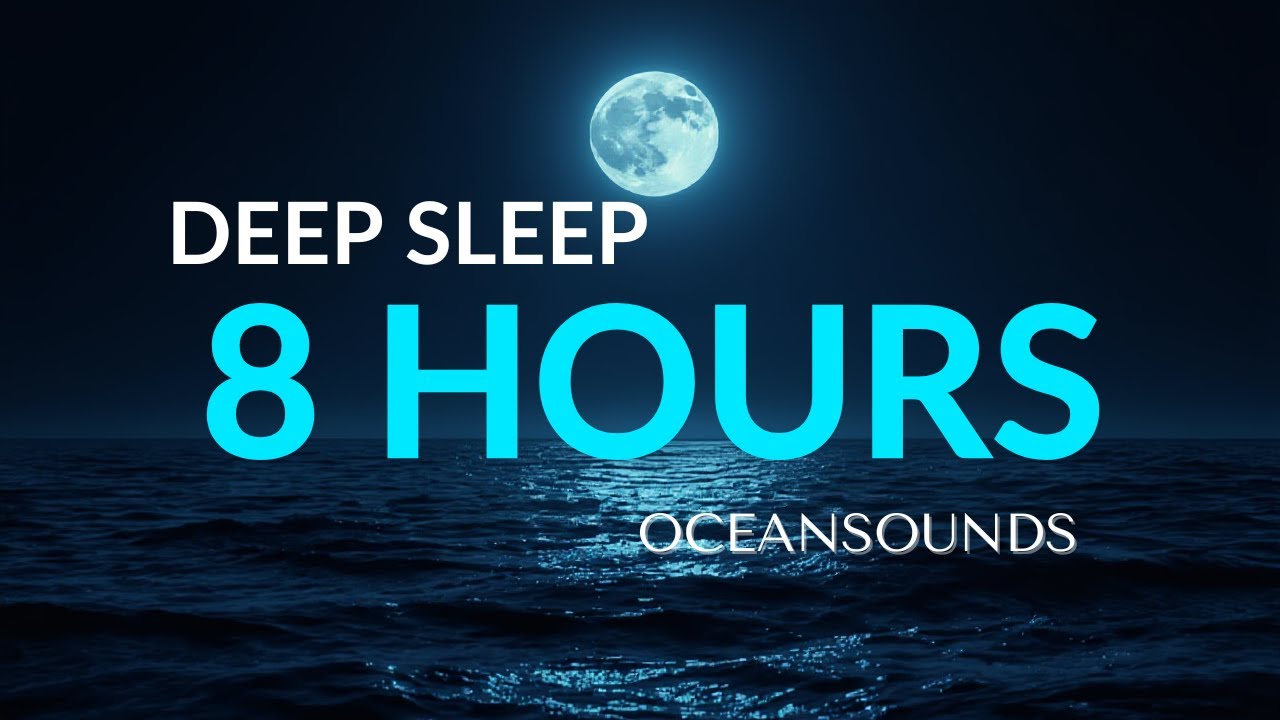 8 HOURS OCEAN WAVES – Relaxing Sea Sounds for Sleep, Relax & Meditation