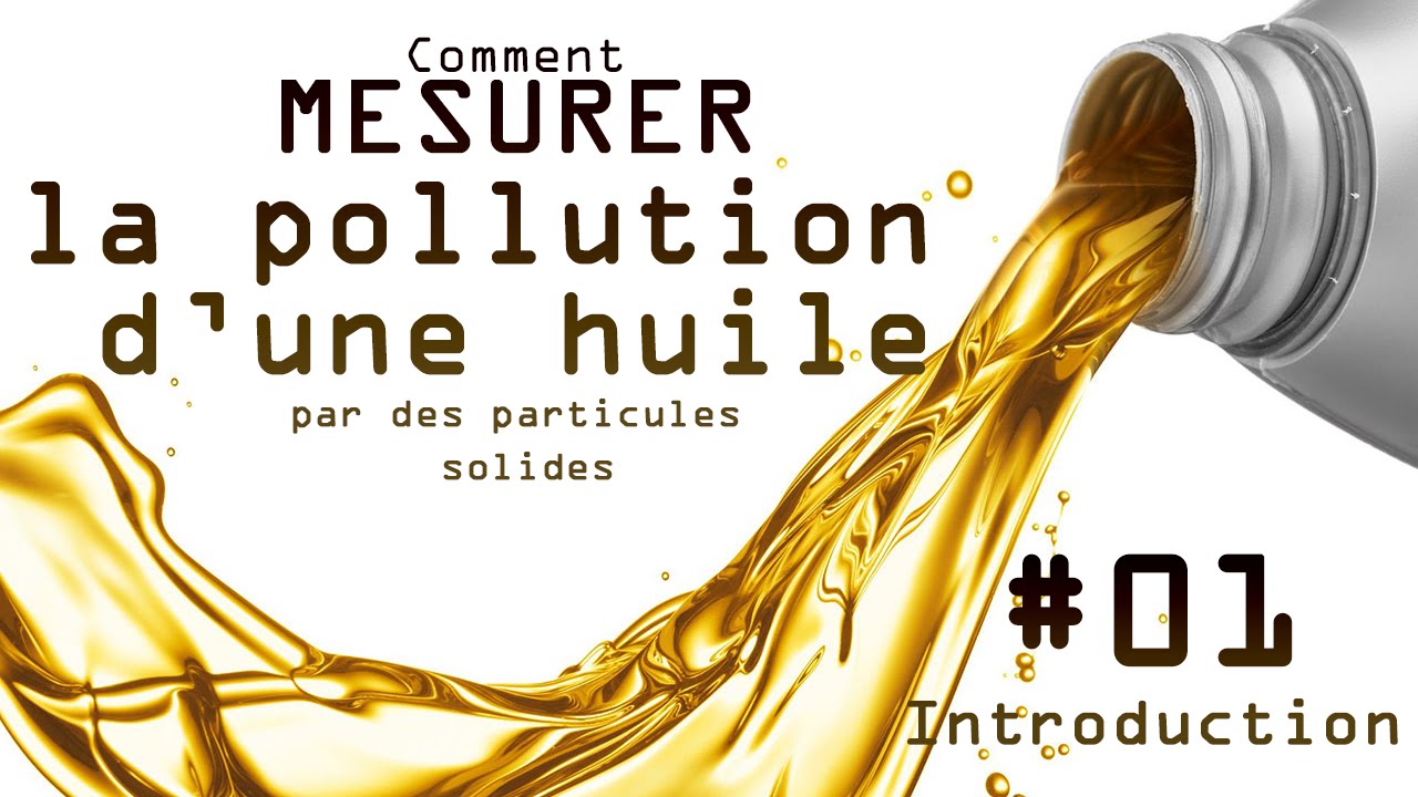 #01 - Analyse de pollution d'une huile hydraulique