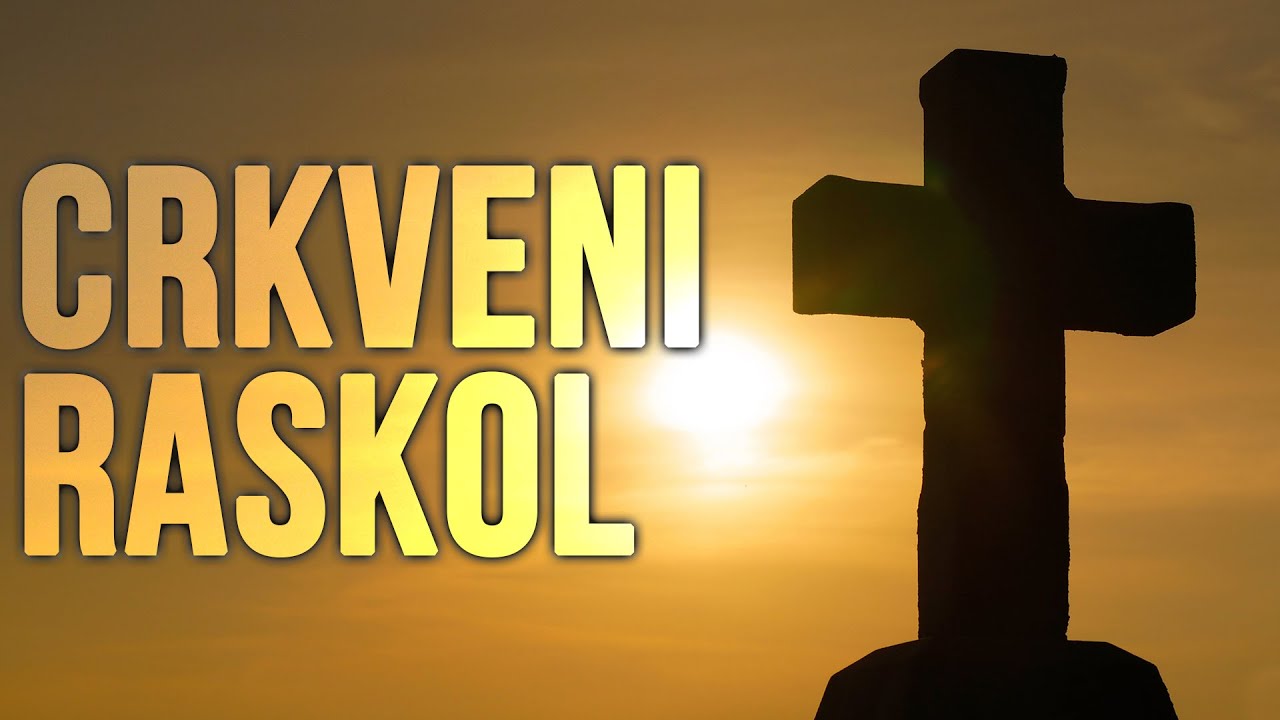 Crkveni Raskol 1054. | Podjela Pravoslavne i Katoličke Crkve | Velika Šizma