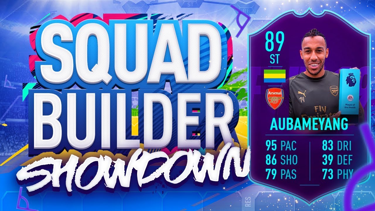 FIFA 19 SQUAD BUILDER SHOWDOWN!!! PLAYER OF THE MONTH AUBAMEYANG!!! 89 Rated Auba Vs Itani