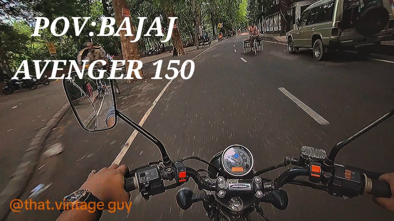 POV:Riding a Bajaj Avenger 150