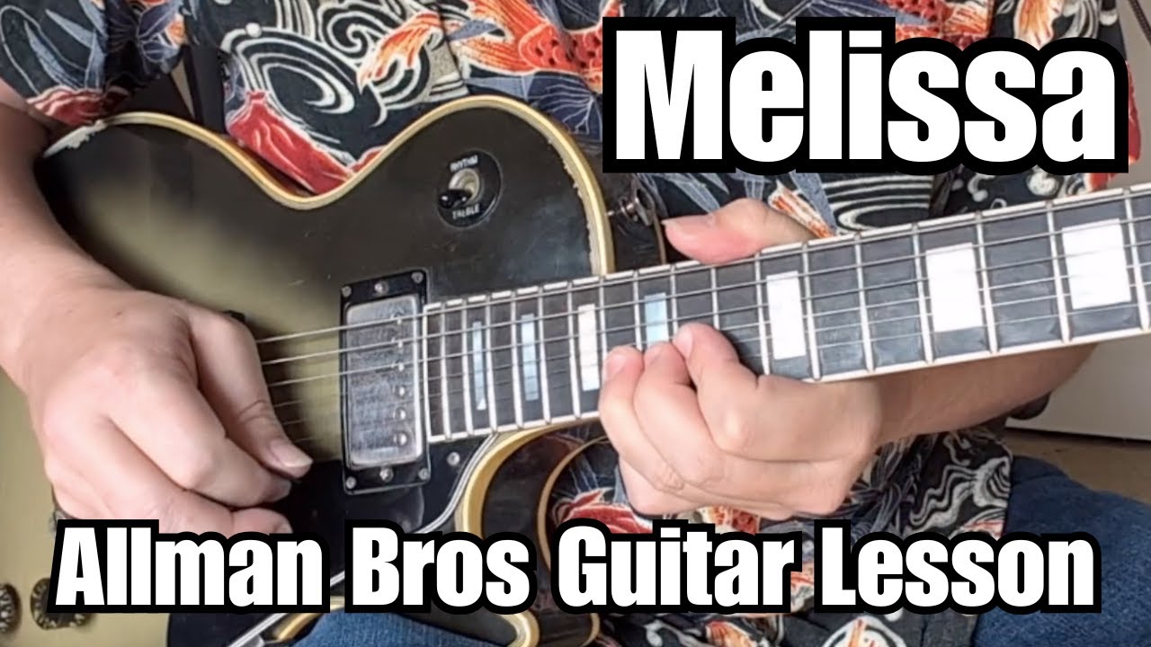 MELISSA Guitar Lesson ALLMAN BROTHERS BAND (Acoustic and Electric)