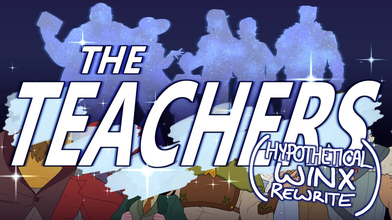 Magical Faculty Appreciation Video (Winx Rewrite)
