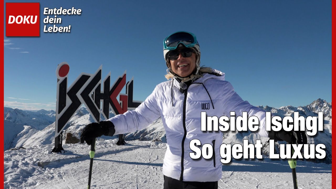 Inside Ischgl - So geht Luxus -So geht Party !