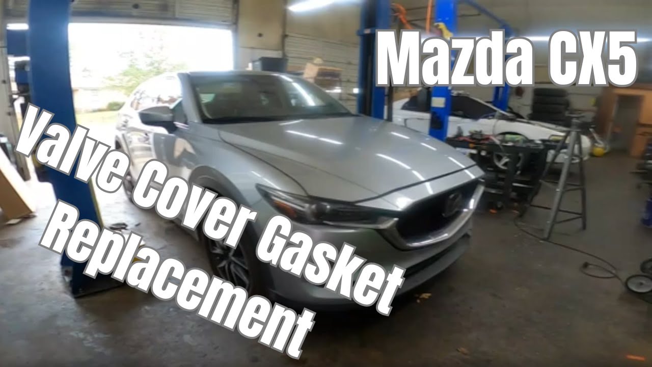2019 Mazda CX5 Valve Cover Gasket Replacement