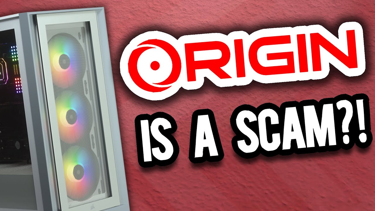 Are Origin Gaming PCs a SCAM???