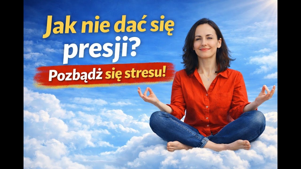 Co robić, gdy nie radzisz sobie z presją — PROSTE techniki
