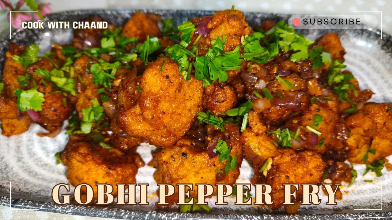 CRISPY GOBHI PEPPER FRY RECIPE| Cauliflower Pepper Fry| COOK WITH CHAAND