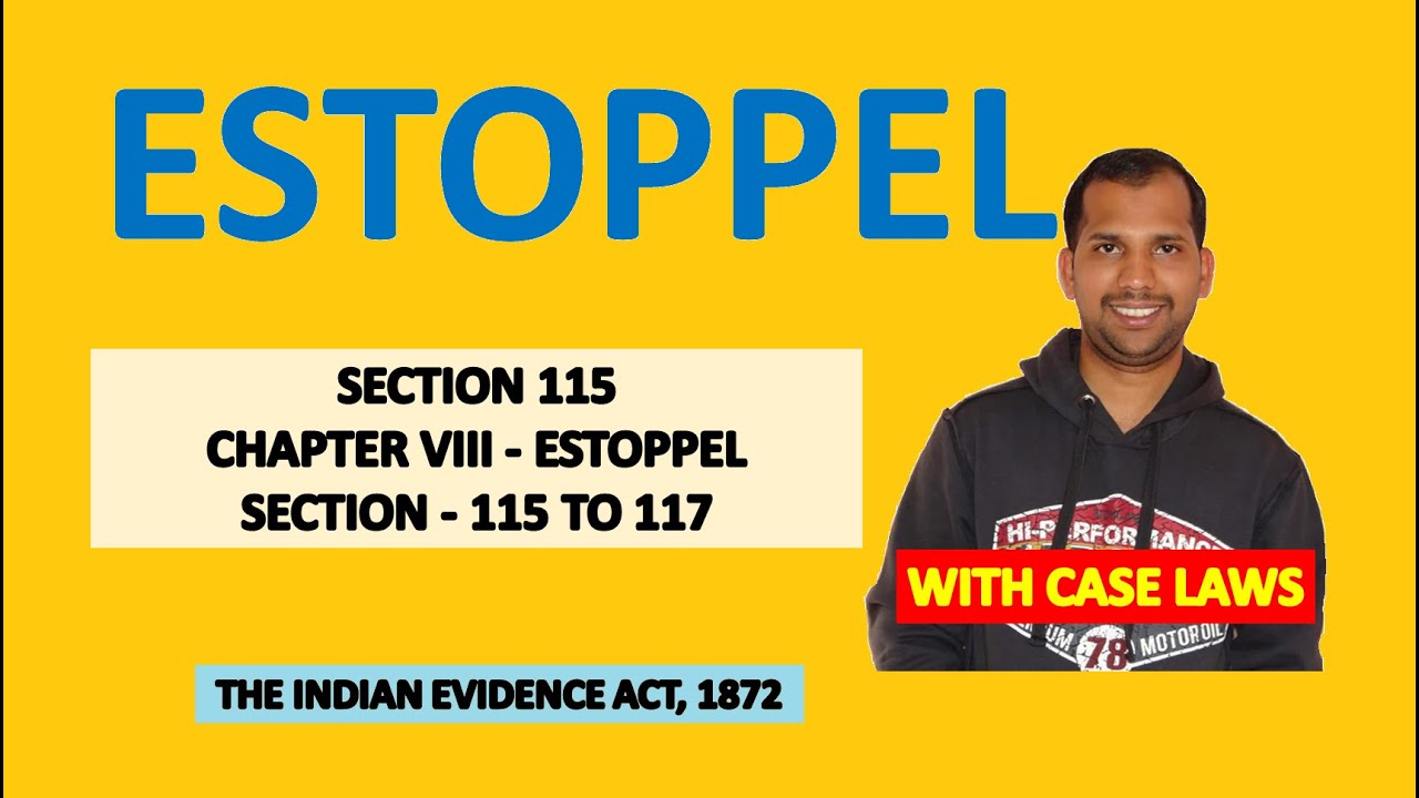 Estoppel | Section 115 of Indian Evidence Act | Law of Evidence