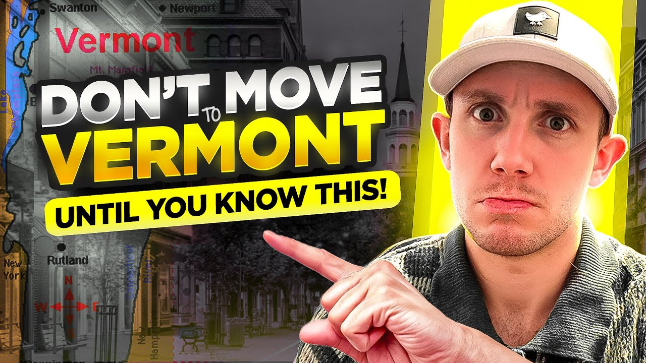 Moving To Vermont In 2025? Watch This First! (Or Regret It)