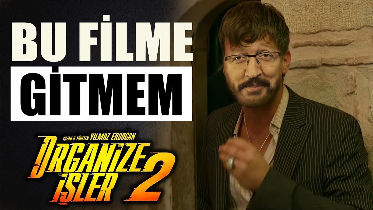 Organize İşler 2 ve Kıvanç Tatlıtuğ İncelemesi