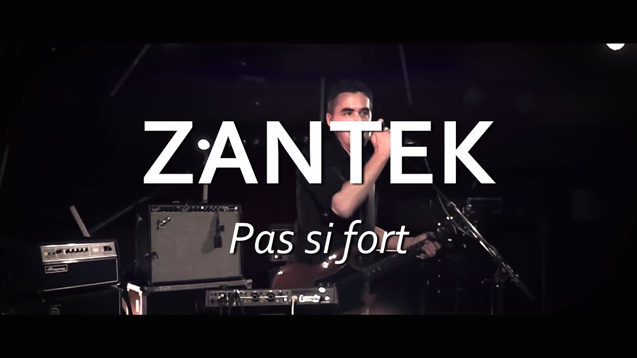 ZANTEK - Pas si fort (live)